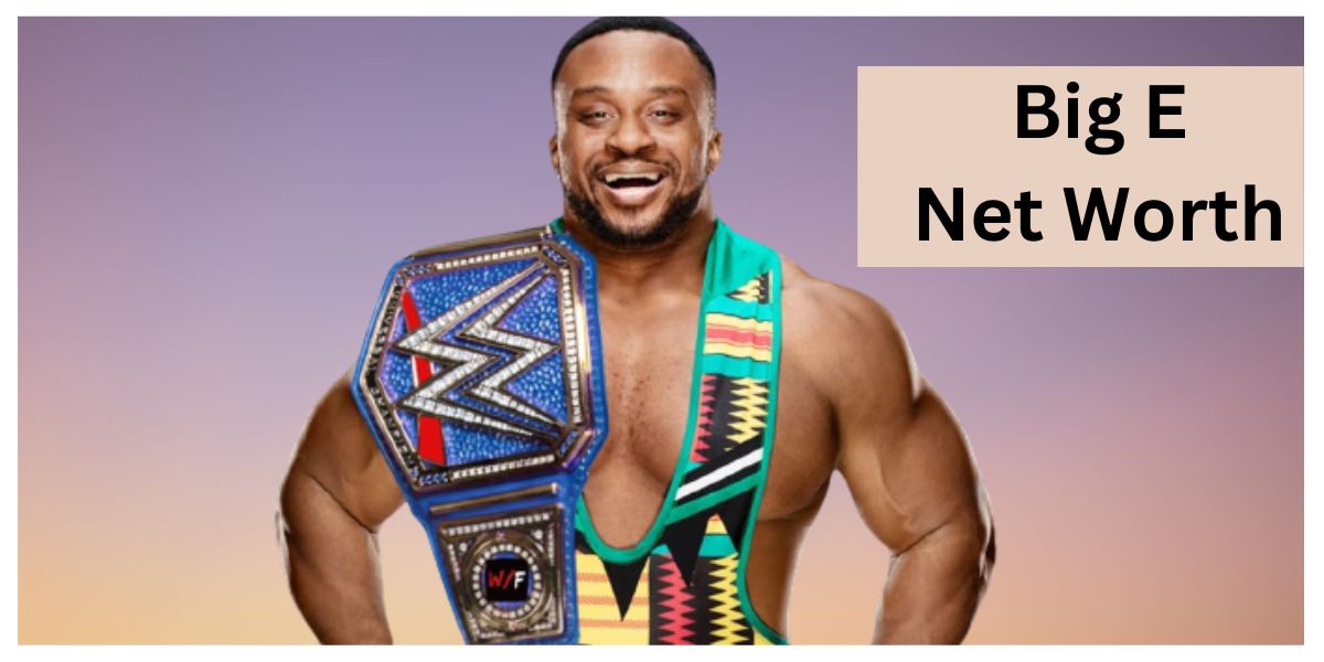 Big E Net Worth 2022 Bio WWE Career Personal Life and More Updated ️